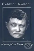 Man against Mass Society - Gabriel Marcel - kniha z kategorie Filozofie