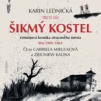 Gabriela Mikulková, Zbigniew Kalina – Lednická: Šikmý kostel. Třetí díl