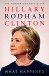 What Happened - Hillary Rodham Clinton