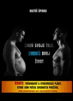 Zmeň svoje telo, zmeníš svoj život (Defekt) - Matúš Špirko