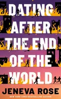 Dating After the End of the World - Jeneva Rose