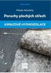 Poruchy plochých střech - Asfaltové hydroizolace (Defekt) - Marek Novotný