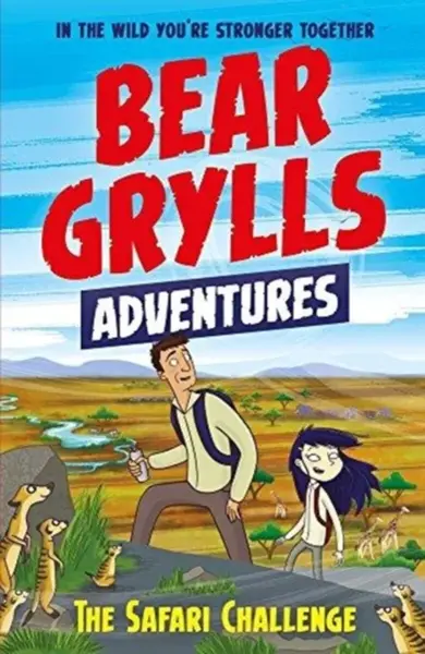 A Bear Grylls Adventure 8: The Safari Challenge - Bear Grylls