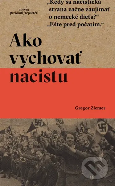 Ako vychovať nacistu - Gregor Ziemer - kniha z kategorie Historie