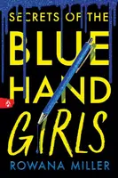 Secrets of the Blue Hand Girls - Rowana Miller