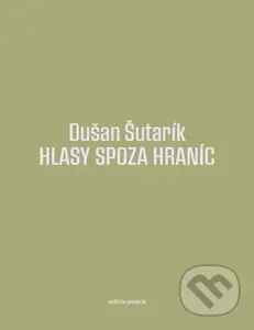 Hlasy spoza hraníc - Dušan Šutarík - kniha z kategorie Poezie