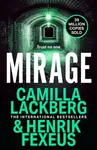 Mirage - Camilla Läckberg, Henrik Fexeus