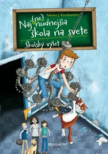 Naj(ne)nudnejšia škola na svete 1 - Školský výlet - Sabrina J. Kirschnerová