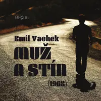 Muž a stín (1968) - Emil Vachek - audiokniha