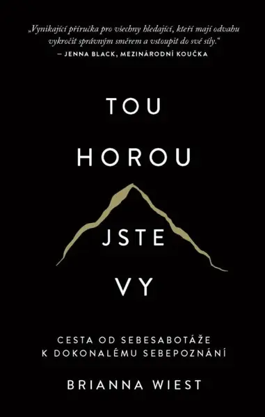 Tou horou jste vy - Brianna Wiest