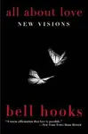 All About Love : New Visions - Bell Hooks