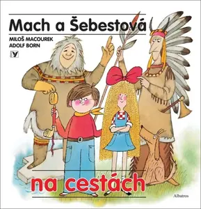 Mach a Šebestová na cestách - Miloš Macourek