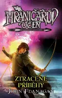 Hraničářův učeň - Ztracené příběhy - John Flanagan