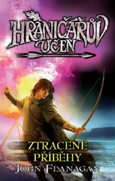 Hraničářův učeň - Ztracené příběhy - John Flanagan