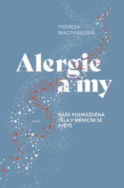 Alergie a my - Theresa MacPhailová