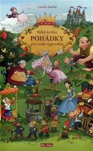 Velká knížka - Pohádky pro malé vypravěče - Carolin Görtler