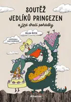 Soutěž jedlíků princezen a jiné dračí pohádky - Milan Šotek