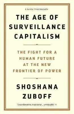 Age of Surveillance Capitalism
