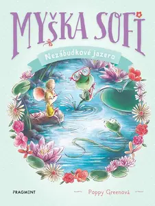 Myška Sofi 3: Nezábudkové jazero - Poppy Greenová