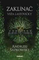 Zaklínač VI: Veža lastovičky - Andrzej Sapkowski