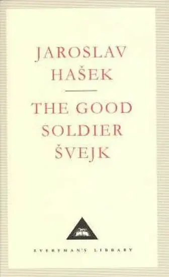 The Good Soldier Svejk - Jaroslav Hašek