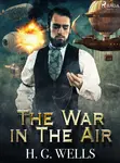 The War in The Air - Herbert George Wells - e-kniha