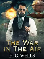 The War in The Air - Herbert George Wells - e-kniha