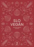 Slovegan 2 - Slovenská vegánska kuchárka - Nikoleta Kováčová