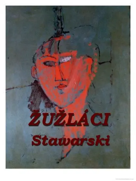 Žužláci, vlastně století Žužláků - Josef Stawarski