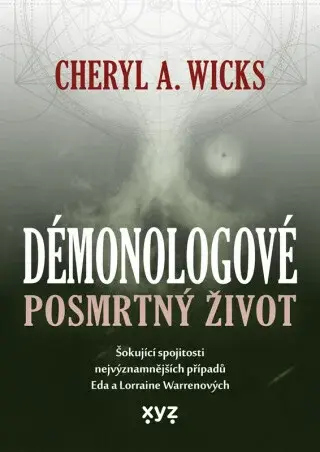 Démonologové: Posmrtný život - Cheryl A. Wicks