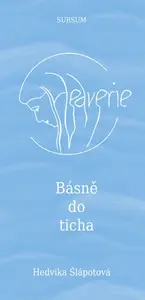 Hedverie Básně do ticha - Hedvika Šlápotová
