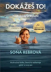 Dokážeš to! - Soňa Rebrová