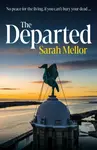 The Departed - Sarah Mellor