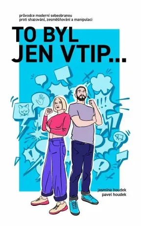 To byl jen vtip… - Pavel Houdek, Jasmína Houdek