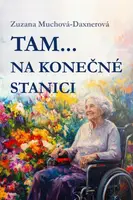 Tam… na konečné stanici - Zuzana Muchová-Daxnerová - e-kniha
