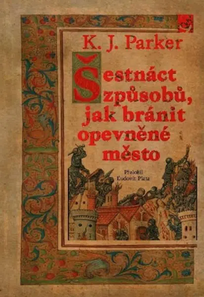 Šestnáct způsobů, jak bránit opevněné město - K. J. Parker - e-kniha