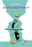 Zvláštní příběh rodiny F - Kevin Wilson - kniha z kategorie Beletrie
