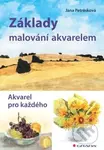 Základy malování akvarelem (Akvarel pro každého) - Jana Petrásková - kniha z kategorie Malířství a sochařství