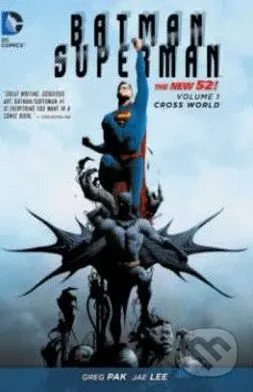 Batman / Superman (Cross World) - Jae Lee, Ben Oliver, Greg Pak - kniha z kategorie Sci-fi, fantasy a komiksy