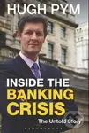 Inside the Banking Crisis (The Untold Story) - Hugh Pym