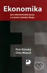 Ekonomika pro ekonomická lycea - Petr Klínský, Otto  Münch