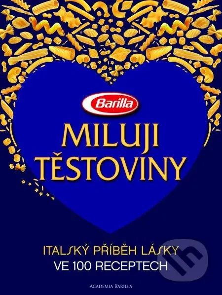 Miluji těstoviny (Italský příběh lásky ve 100 receptech) - kniha z kategorie Kuchařky