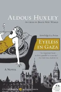 Eyeless in Gaza - Aldous Huxley - kniha z kategorie Společenská beletrie