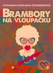 Brambory na vloupačku - Catharina Ingelman-Sundberg