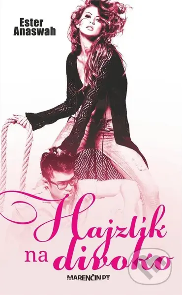 Hajzlík na divoko - Ester Anaswah - kniha z kategorie Beletrie