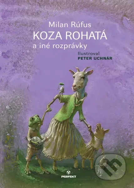 Koza rohatá a iné rozprávky - Milan Rúfus, Peter Uchnár (ilustrácie) - kniha z kategorie Básničky