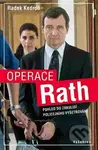 Operace Rath (Pohled do zákulisí policejního vyšetřování) - kniha z kategorie Beletrie