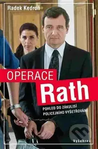 Operace Rath (Pohled do zákulisí policejního vyšetřování) - kniha z kategorie Beletrie