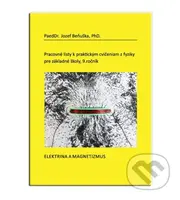 Pracovné listy k praktickým cvičeniam z fyziky pre základné školy / 9. ročník - kniha z kategorie 2. stupeň