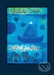 Muž z mora - Miroslav Danaj - kniha z kategorie Aforismy